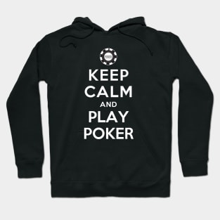 Keep Calm and Play Poker Hoodie